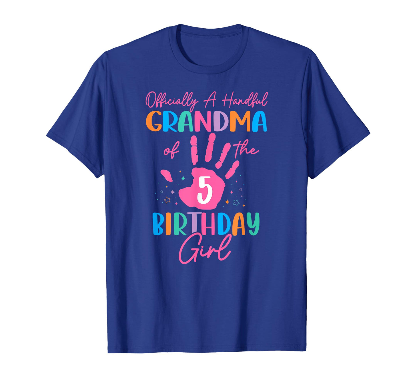 Officially A Handful Grandma Of The Birthday Girl 5 Year Old T-Shirt