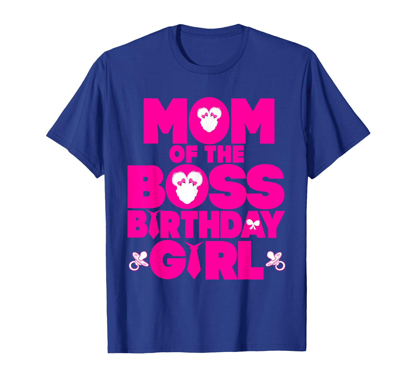 Mom Of The Boss Birthday Girl Baby Family Decorations T-Shirt
