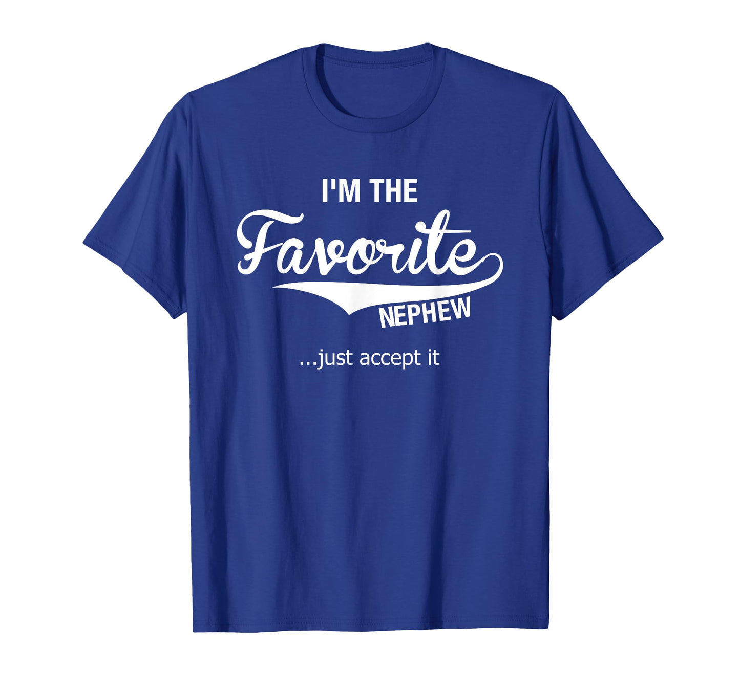Nephew Gifts From Aunt Uncle I'm The Favorite Nephew T-Shirt
