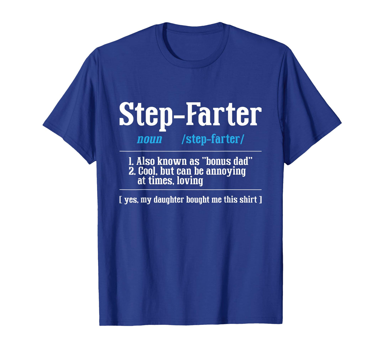 Stepfarter - Funny Bonus Dad Stepdad Stepfather Son Daughter T-Shirt