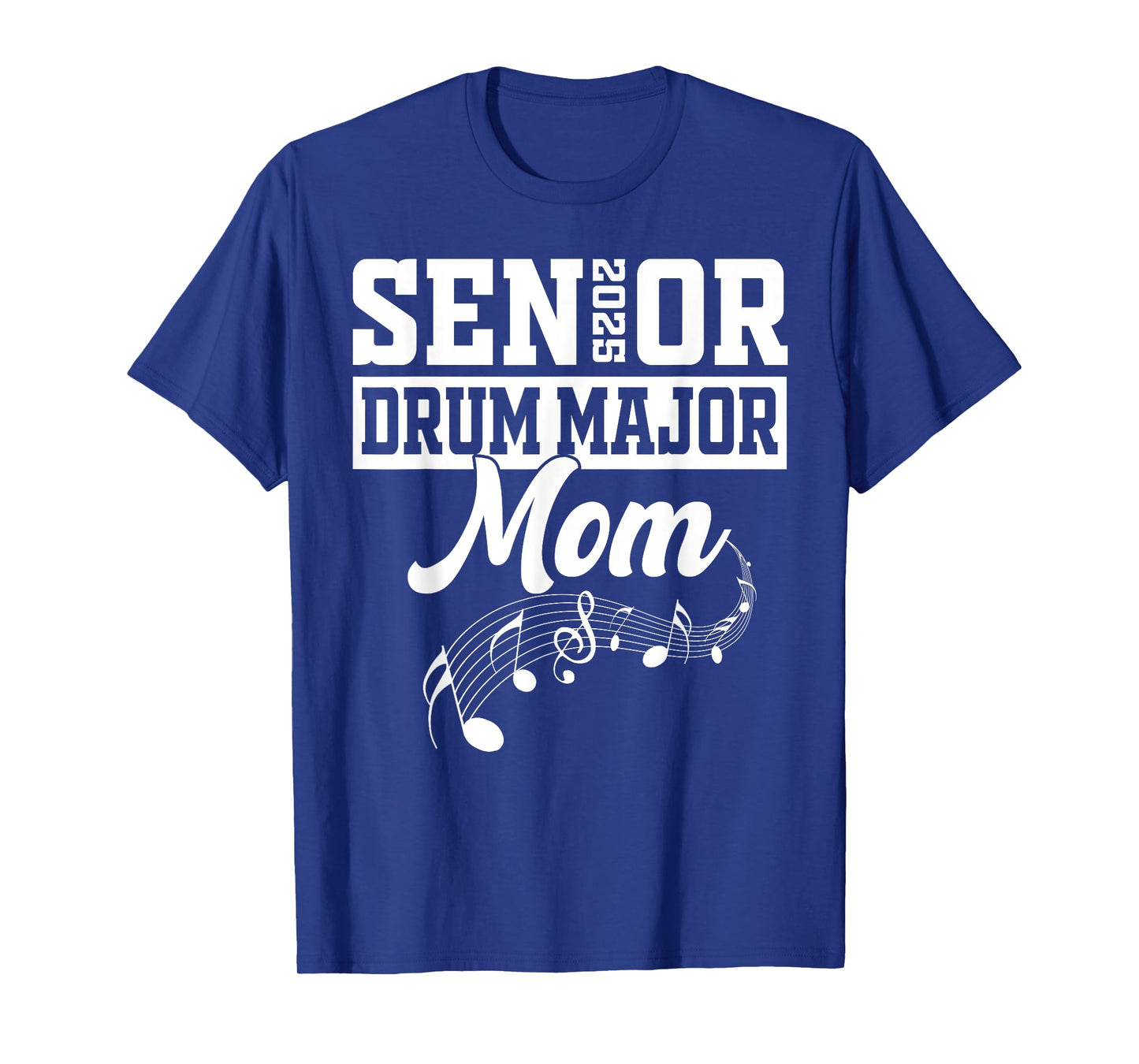 Senior 2025 Drum Major mom Marching Band Class of 2025 T-Shirt