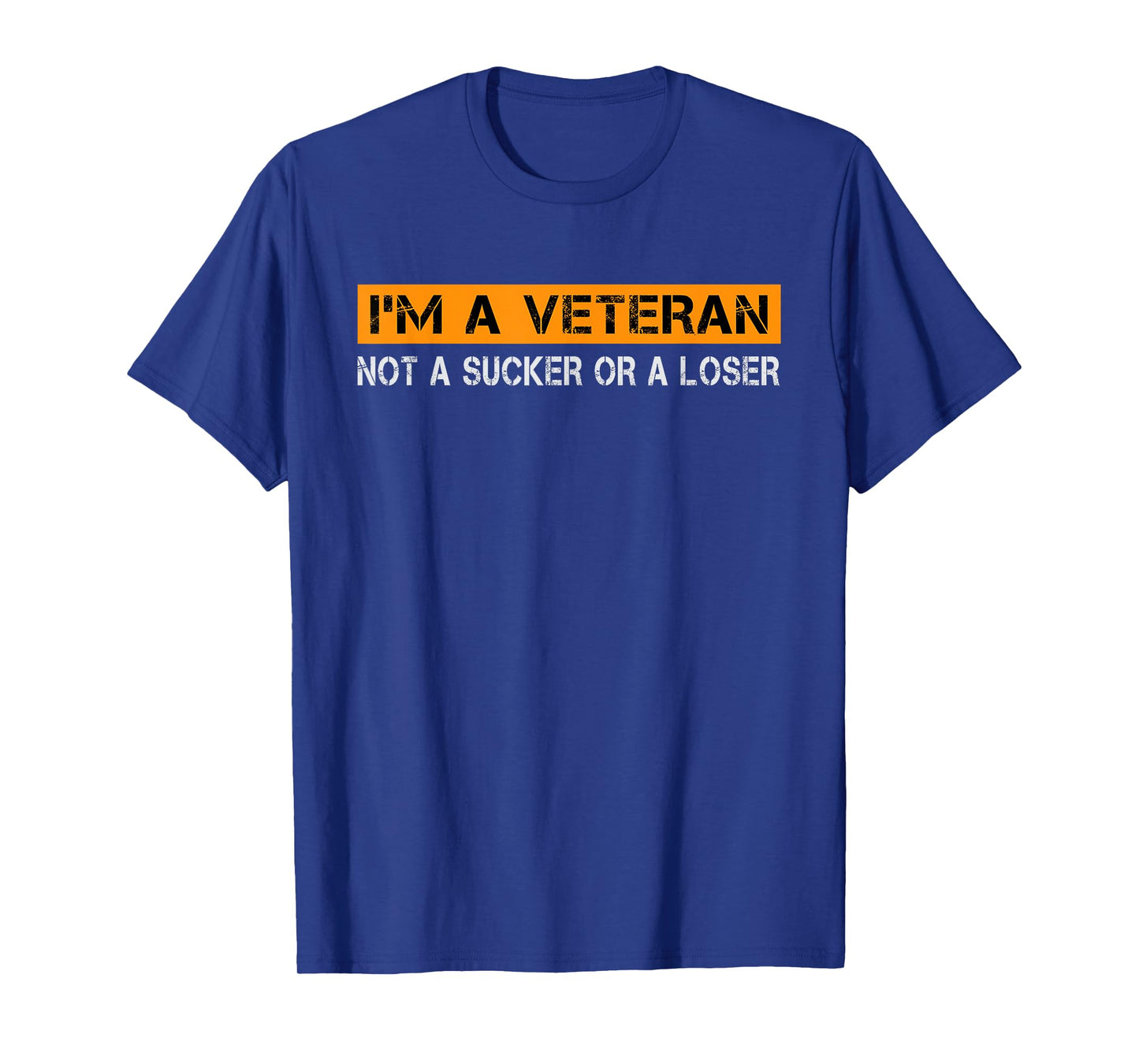 I'm Veteran Not A Sucker Or A Loser Dad Papa Grandpa Gifts T-Shirt