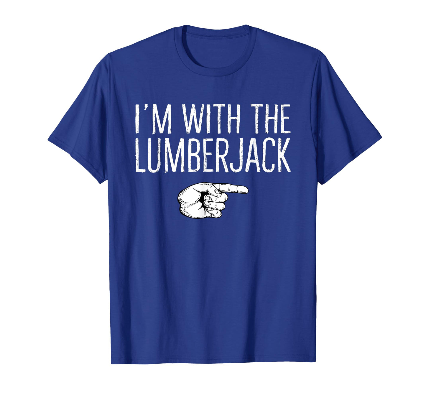 I'm With The Lumberjack Matching Costume Halloween Party T-Shirt