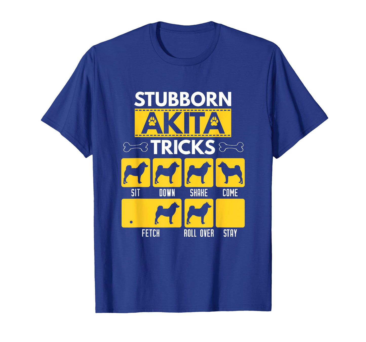Stubborn Akita Tricks Funny Dog Lover Gift T-Shirt