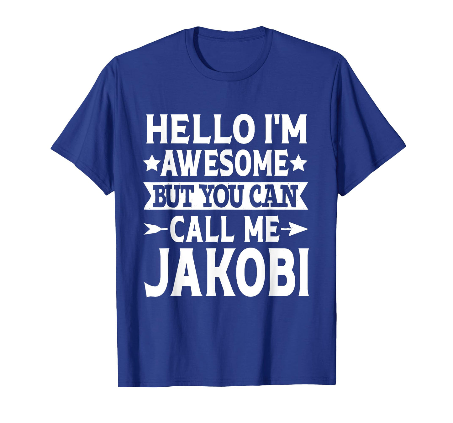 Jakobi Funny First Name Hello I'm Awesome Call Me Jakobi T-Shirt