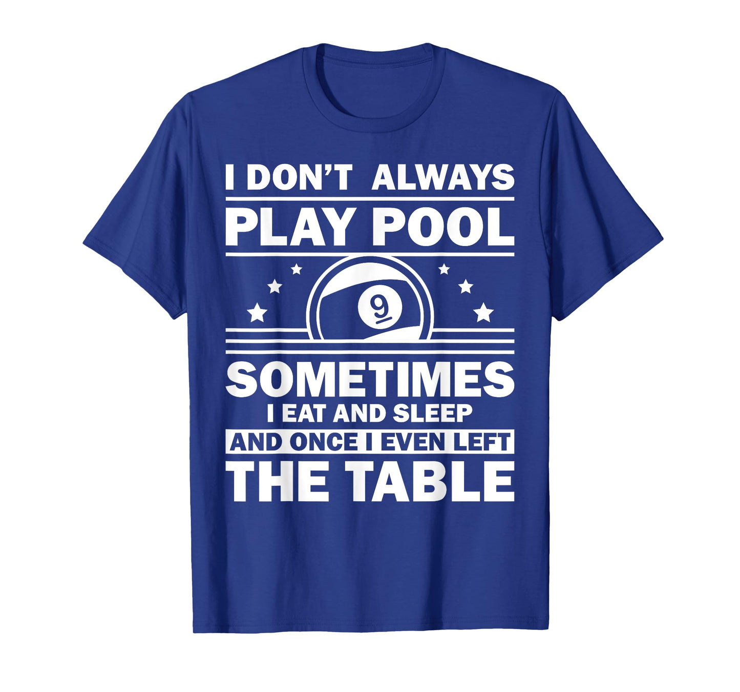 Funny Pool Design For Men Women 8-Ball Billiard Pool Players T-Shirt