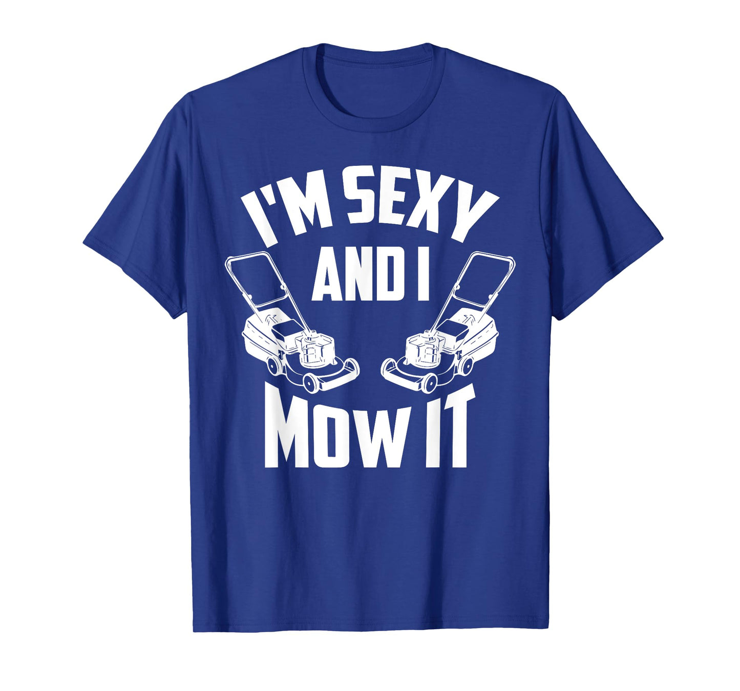 Funny Lawn Mowing Art for Men Women Grass Cutting Landscaper T-Shirt