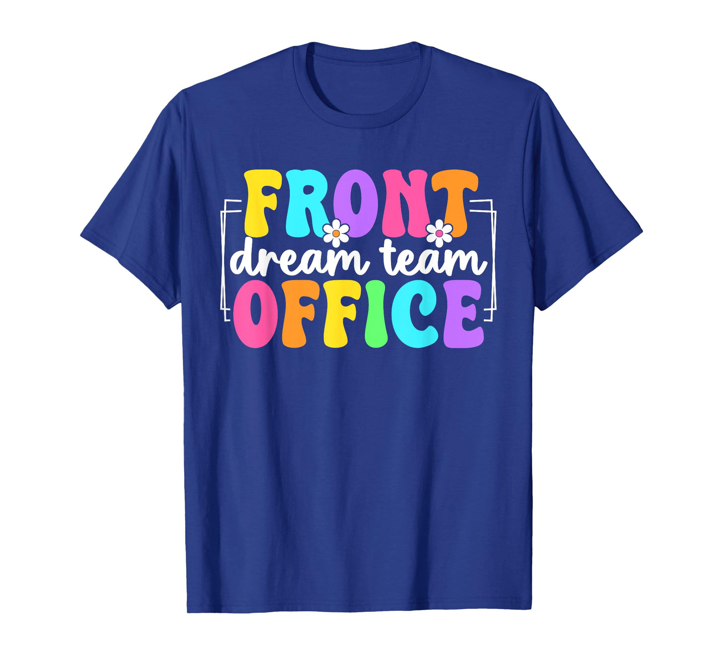 Front Office Dream Team School Secretary Admin T-Shirt