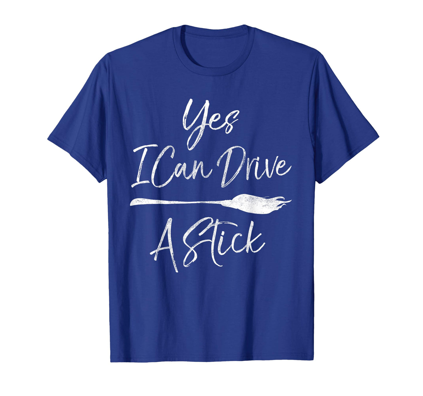 Yes I Can Drive A Stick Halloween Broomstick Witch Costume T-Shirt
