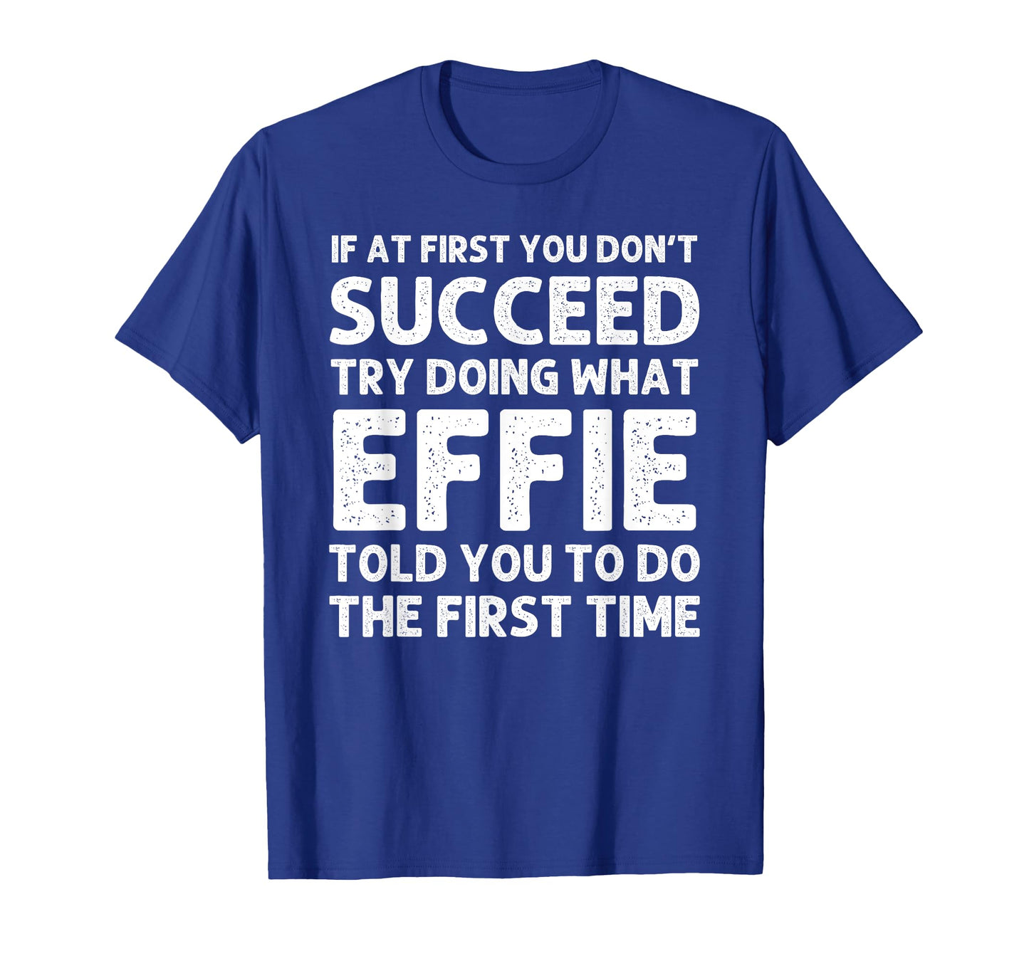 EFFIE Name Personalized Birthday Funny Christmas Joke T-Shirt