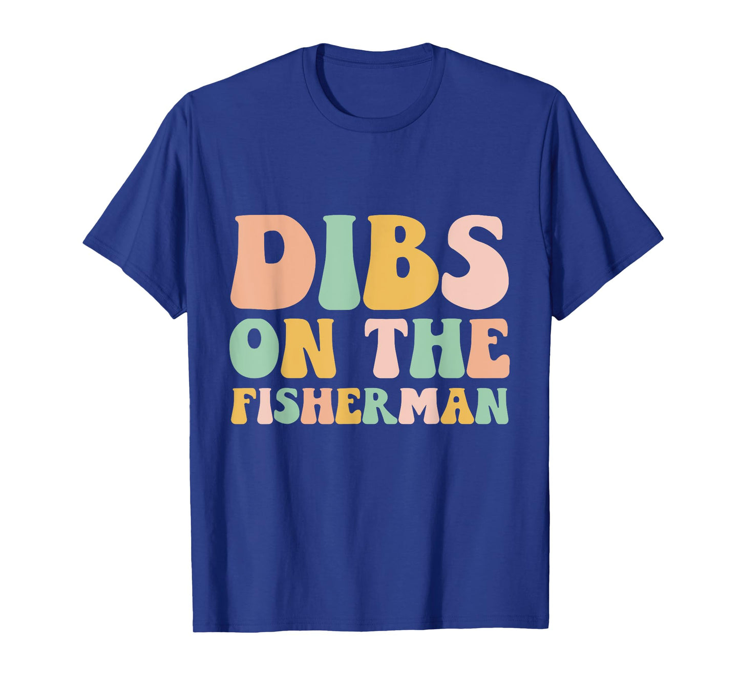 Dibs On The Fisherman Groovy Retro Fishing Wife Girlfriend T-Shirt