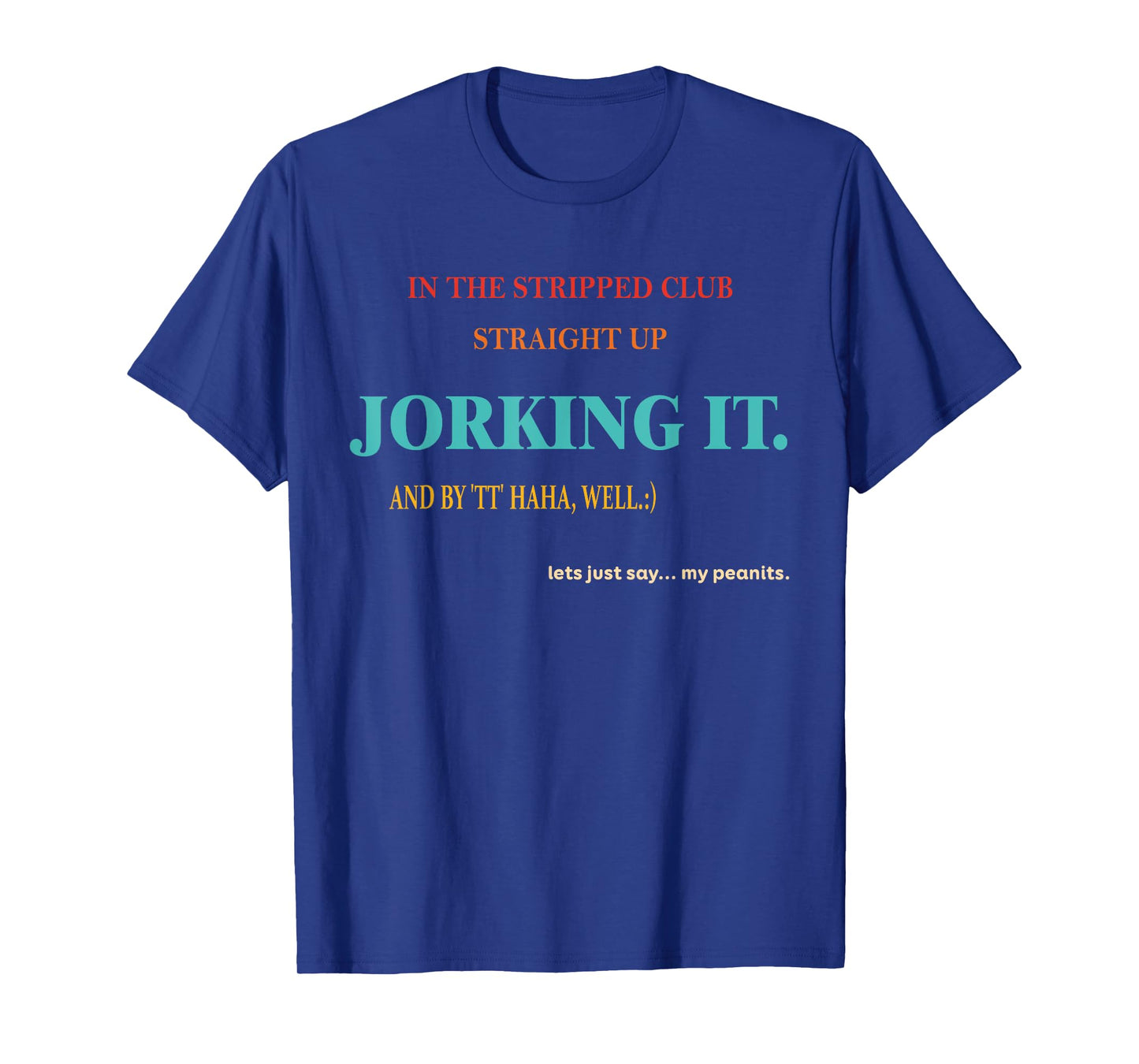 In The Striped Club Straight Up Jorking It Retro Vintage T-Shirt