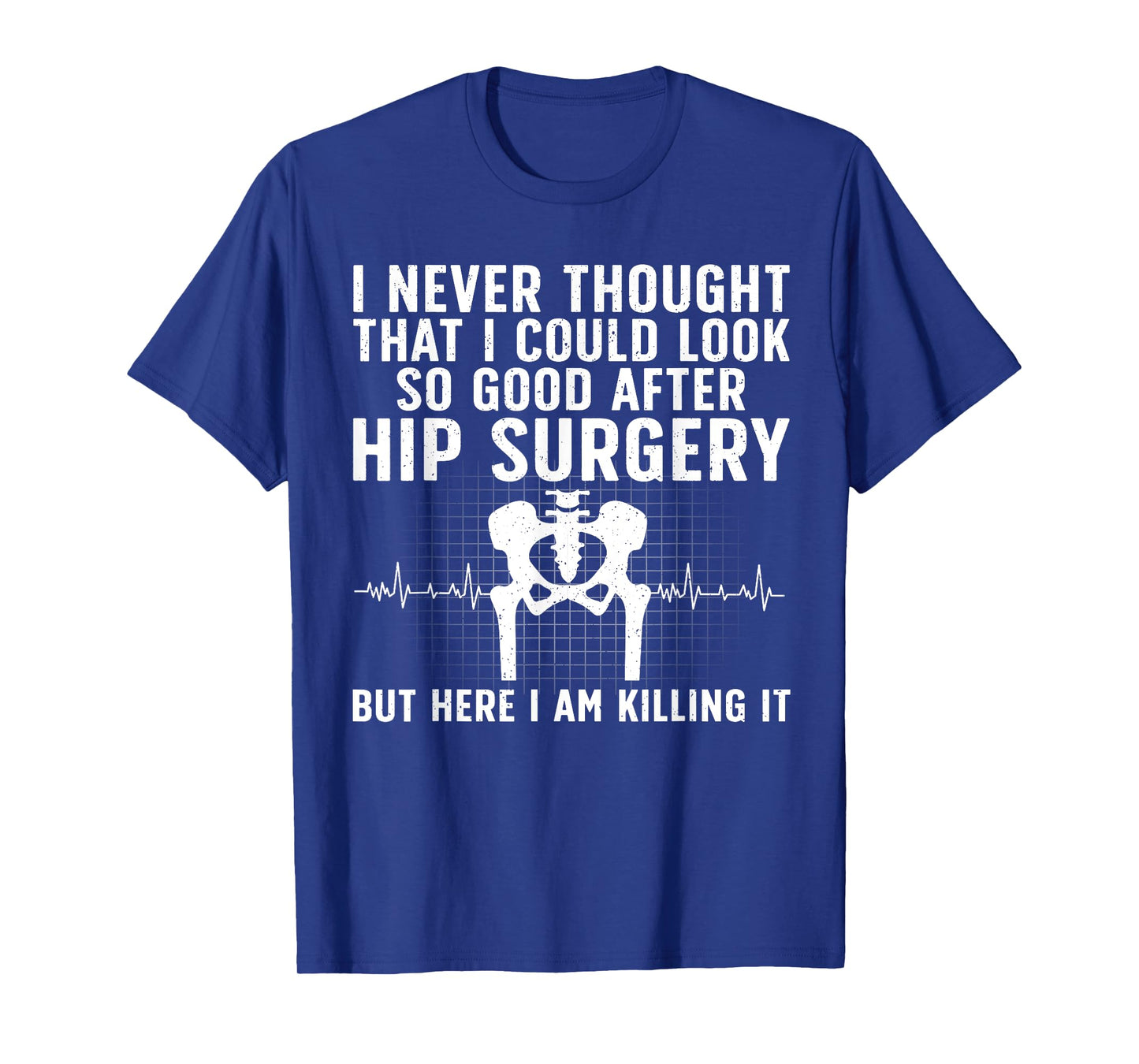 Cool Hip Surgery Recovery For Men Women Post Hip Replacement T-Shirt
