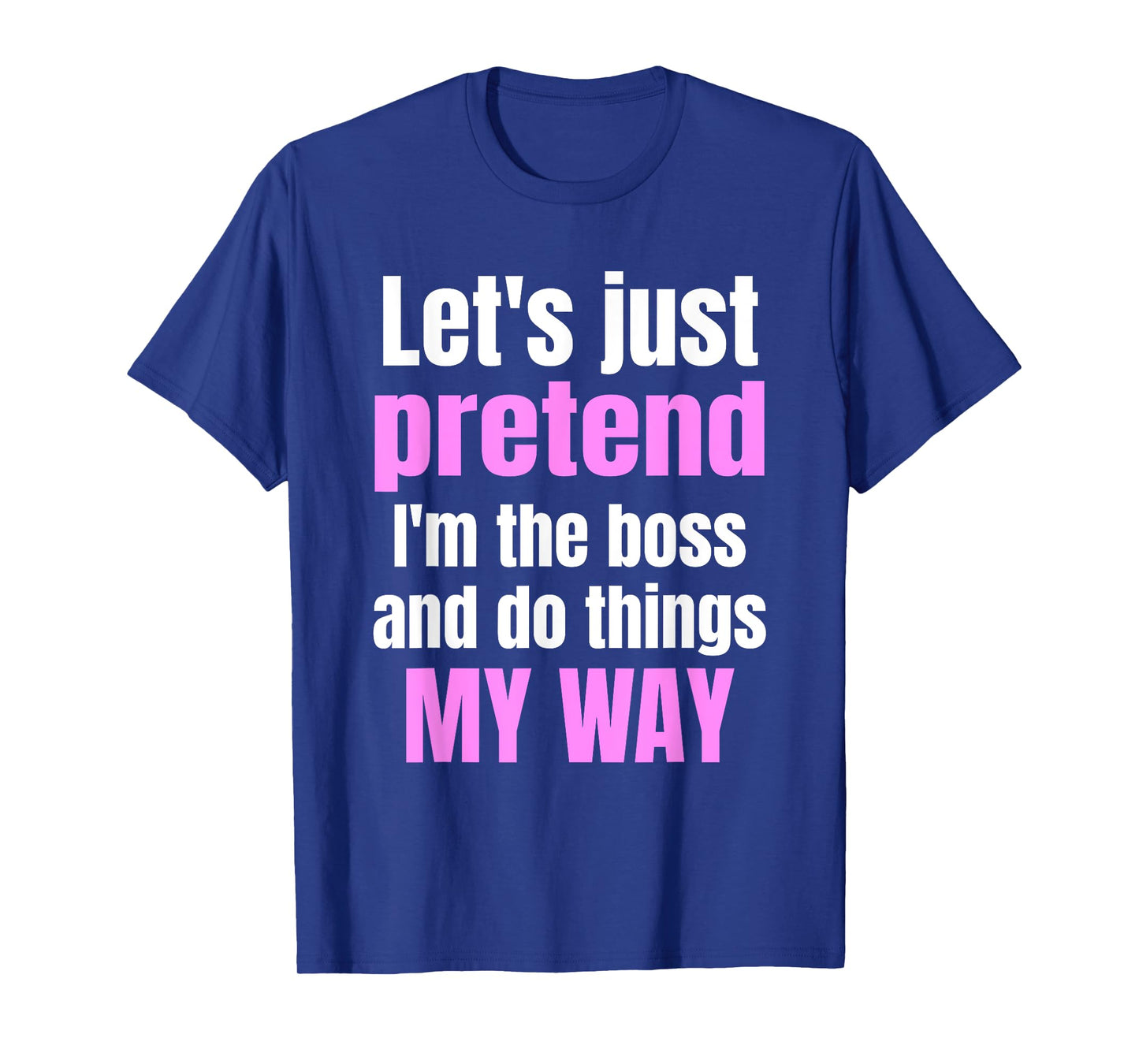 Funny Sarcastic Cute Women's Boss T-Shirt T-Shirt