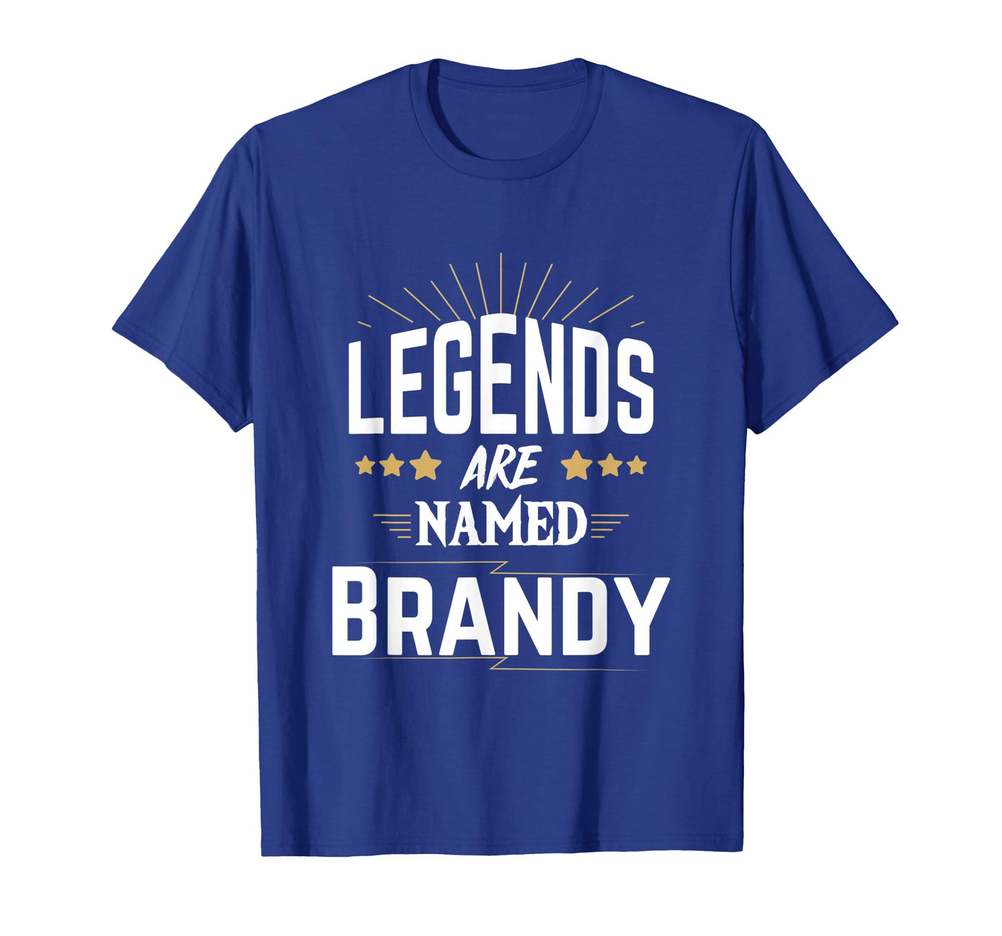 Legends Are Named Brandy T-Shirt