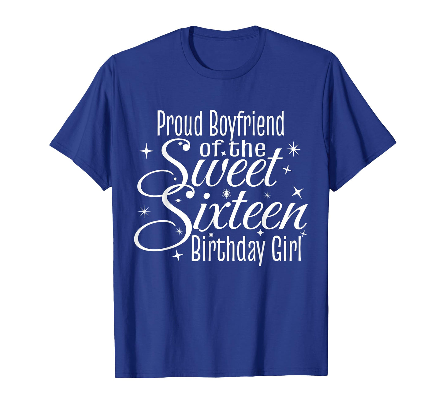 Sweet 16 Sixteen Birthday Girl Design Proud Boyfriend Party T-Shirt