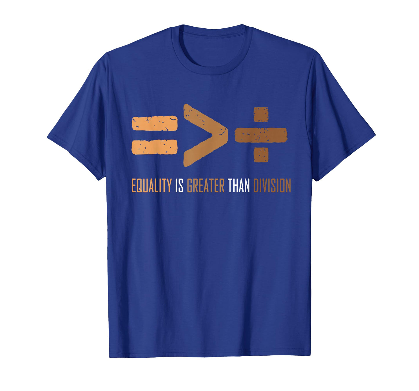 Equality Is Greater Than Division Black history men women T-Shirt