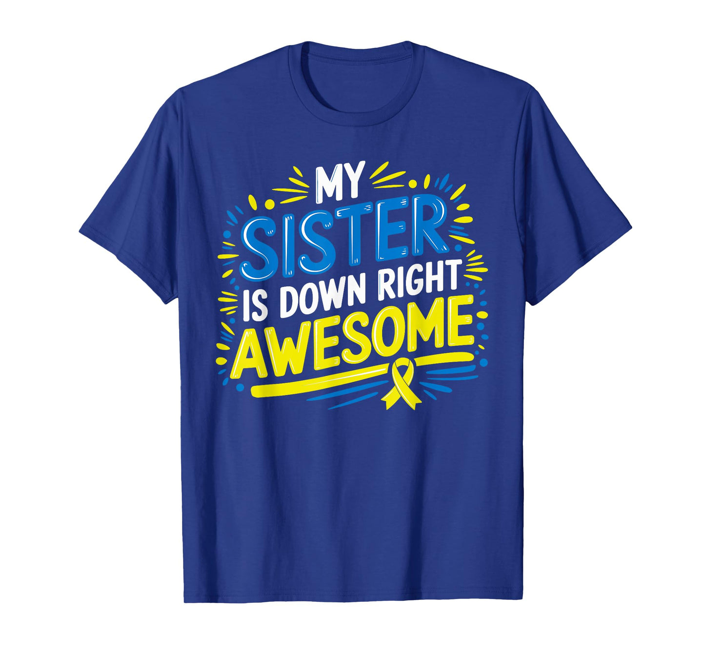 Down Syndrome Sister Shirt Kids Awareness Toddler Tee T-Shirt