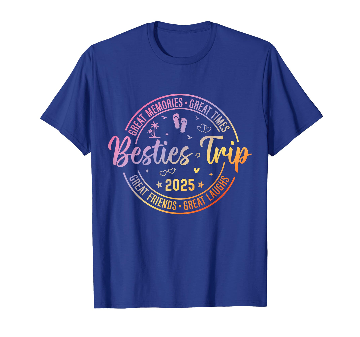 Besties Trip 2025 Girls Weekend Vacation Matching Womens T-Shirt