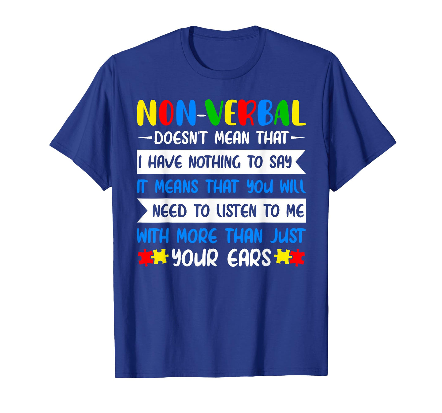 Non-Verbal Doesn't Mean That World Autism Awareness Day T-Shirt