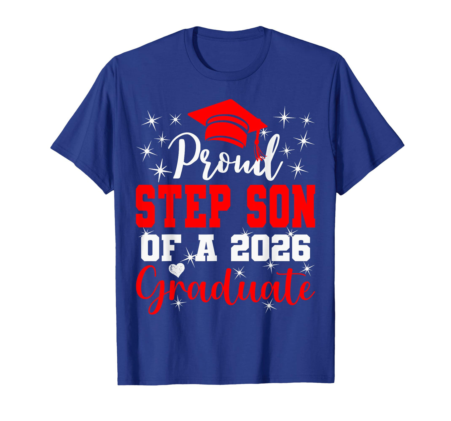 Super Proud Step Son of 2026 Graduate Graduation Family T-Shirt