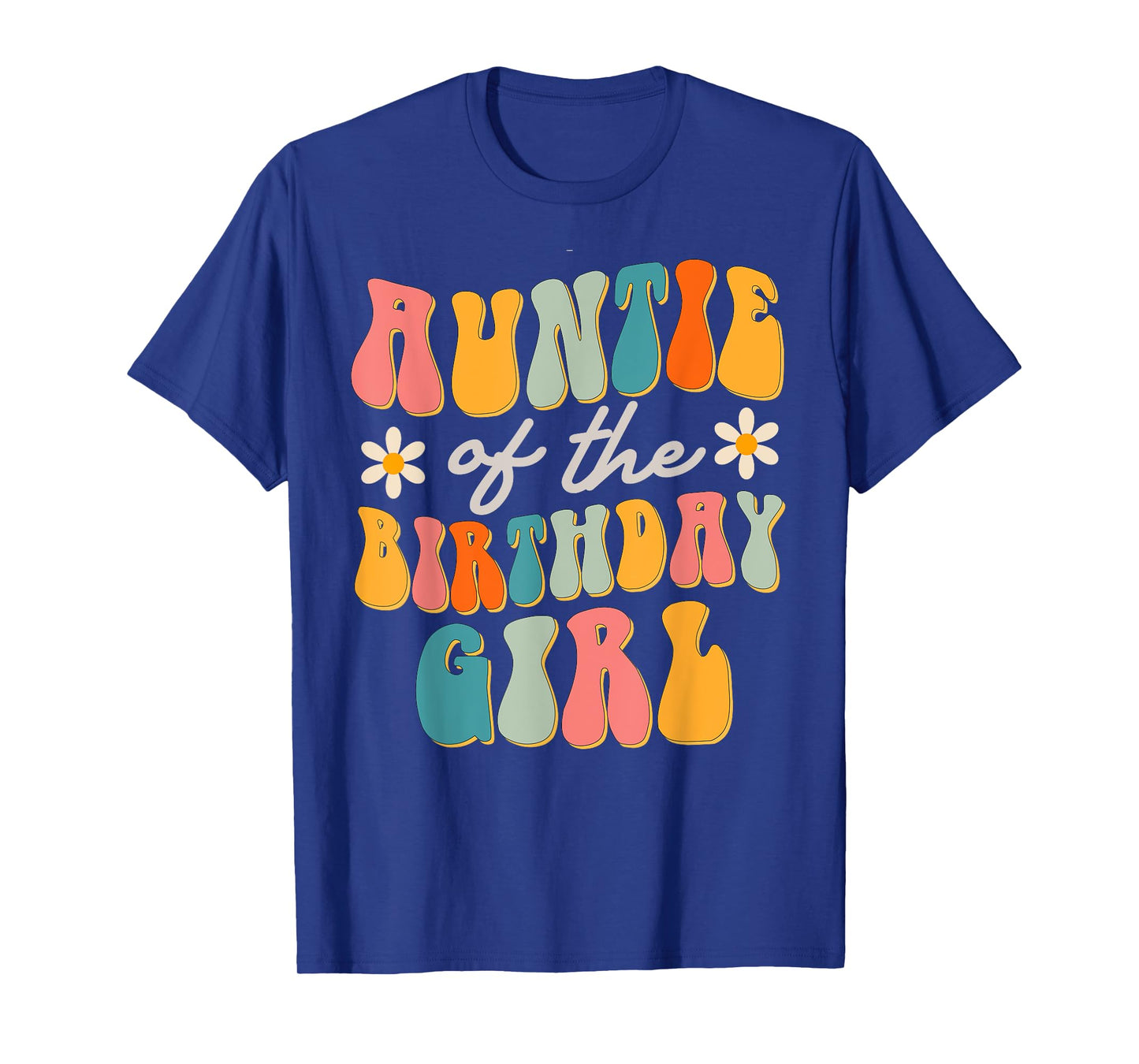 Auntie Of The Birthday Girl Groovy Themed Aunt T-Shirt