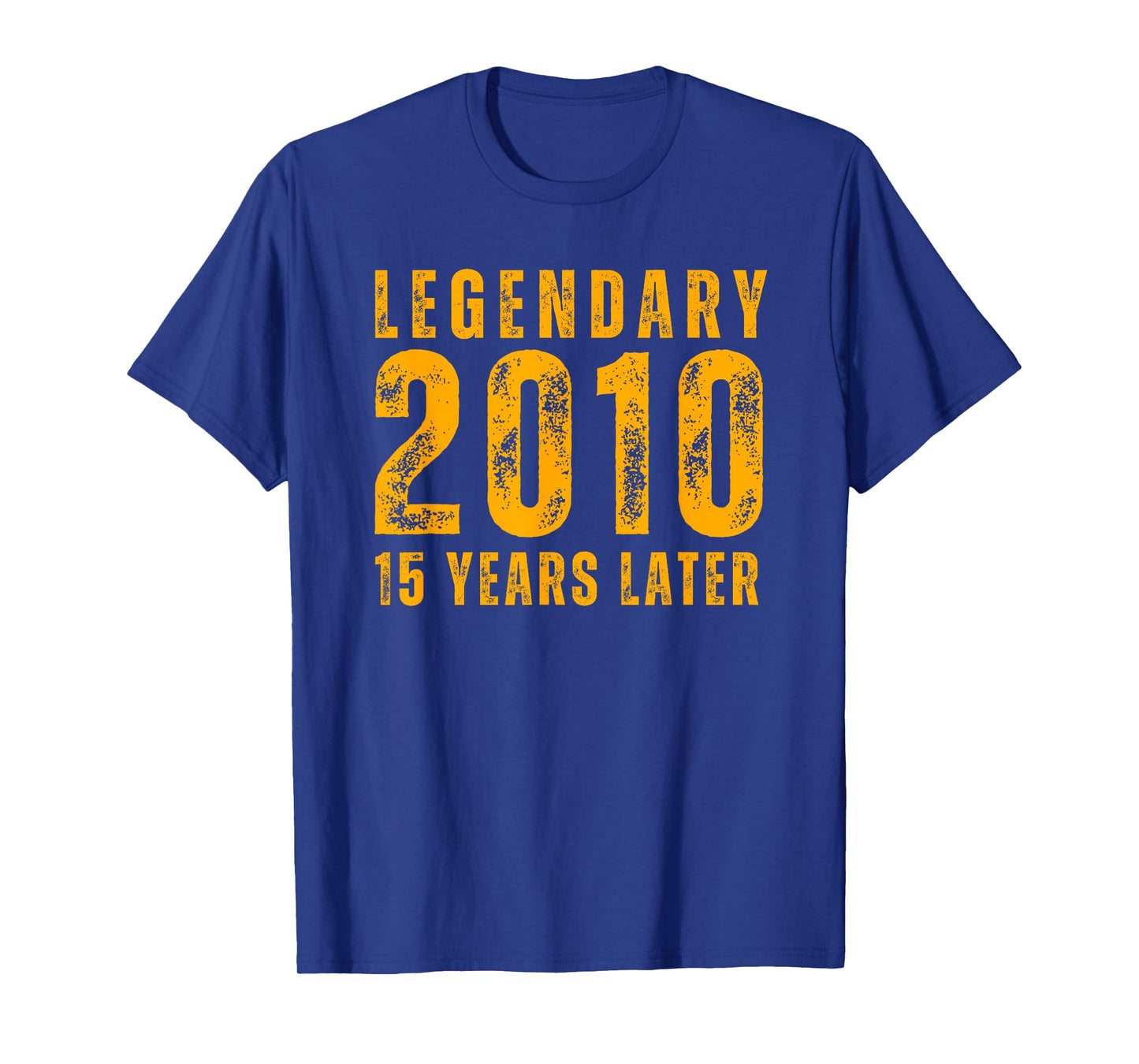 Legend Since 2010 15th Legendary 15 Years Later HBD Party T-Shirt