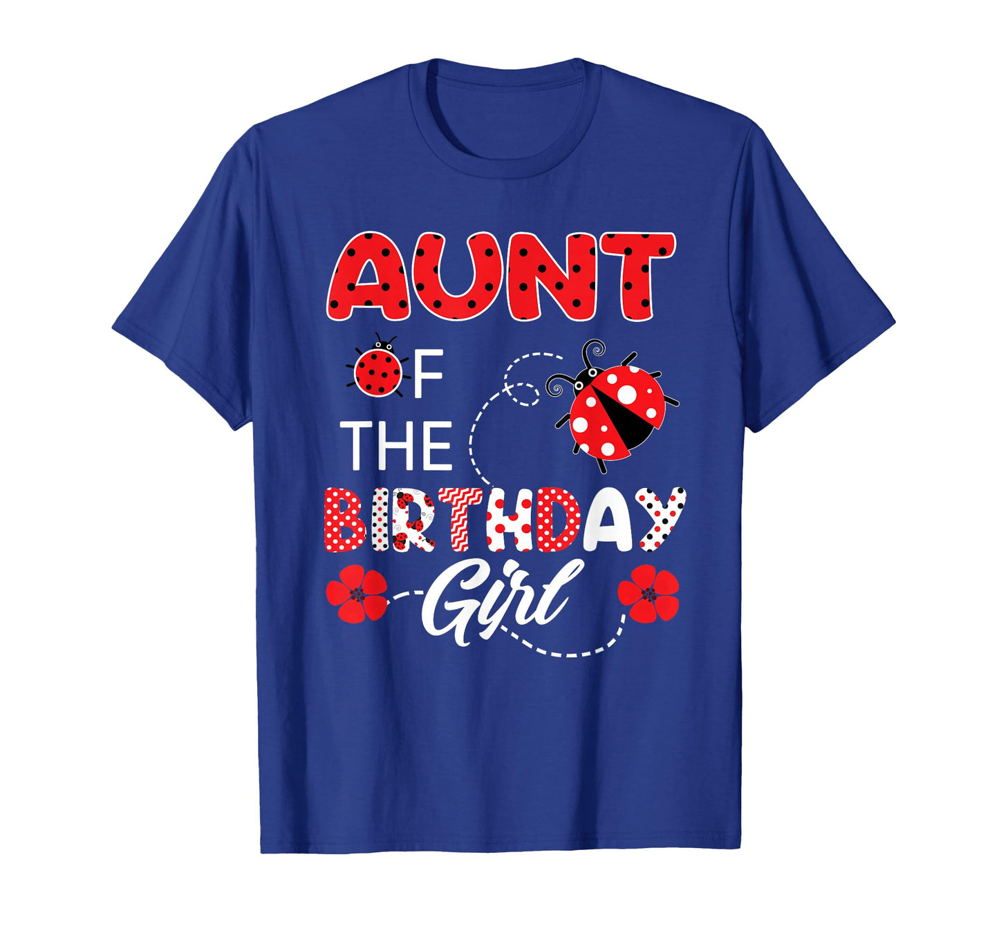 Aunt Of The Birthday Girl - Family Ladybug Birthday T-Shirt