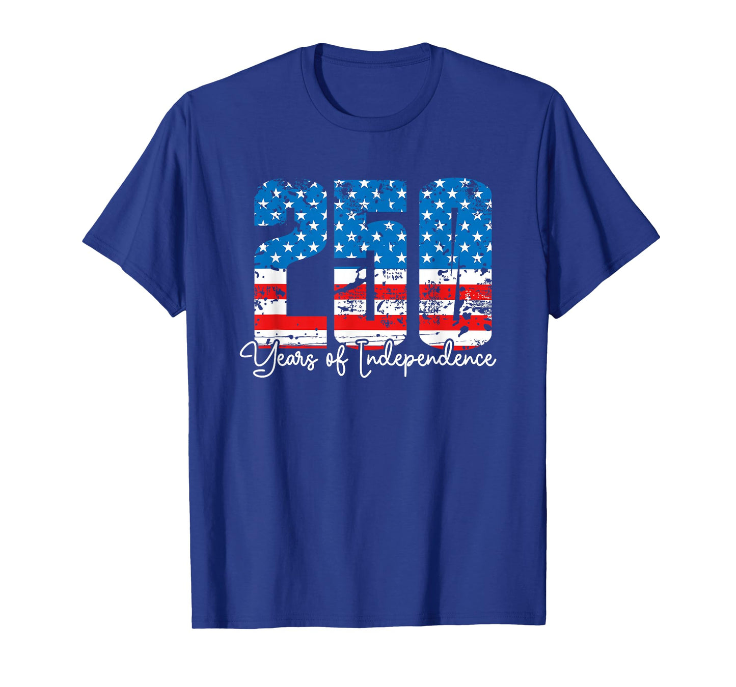 250 Years of Independence America 250th Years Anniversary T-Shirt