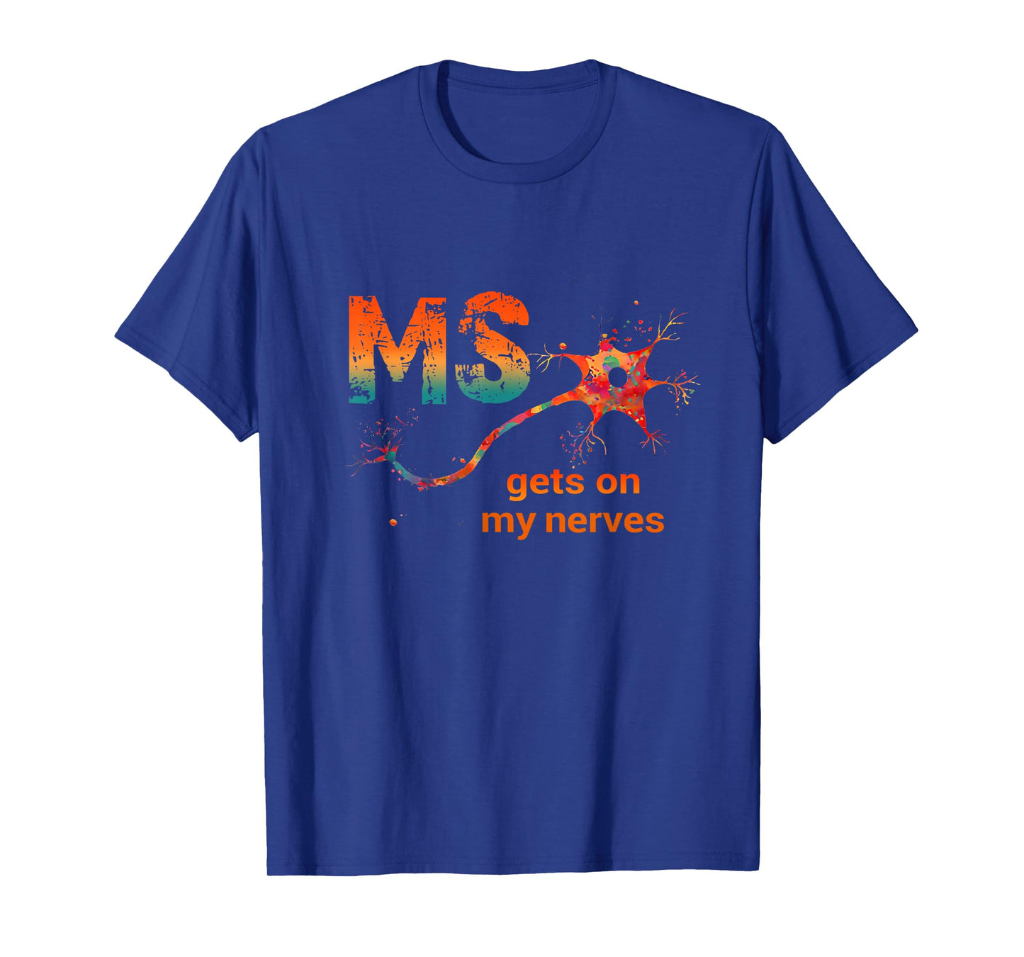 MS Gets On My Nerves Multiple Sclerosis Awareness Survivor T-Shirt