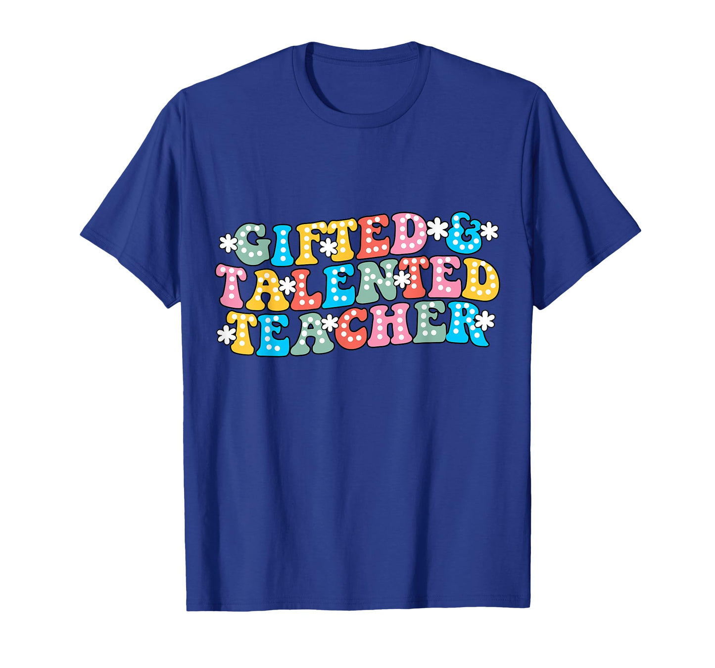 Team Gifted & Talented Teacher Appreciation Back to School T-Shirt