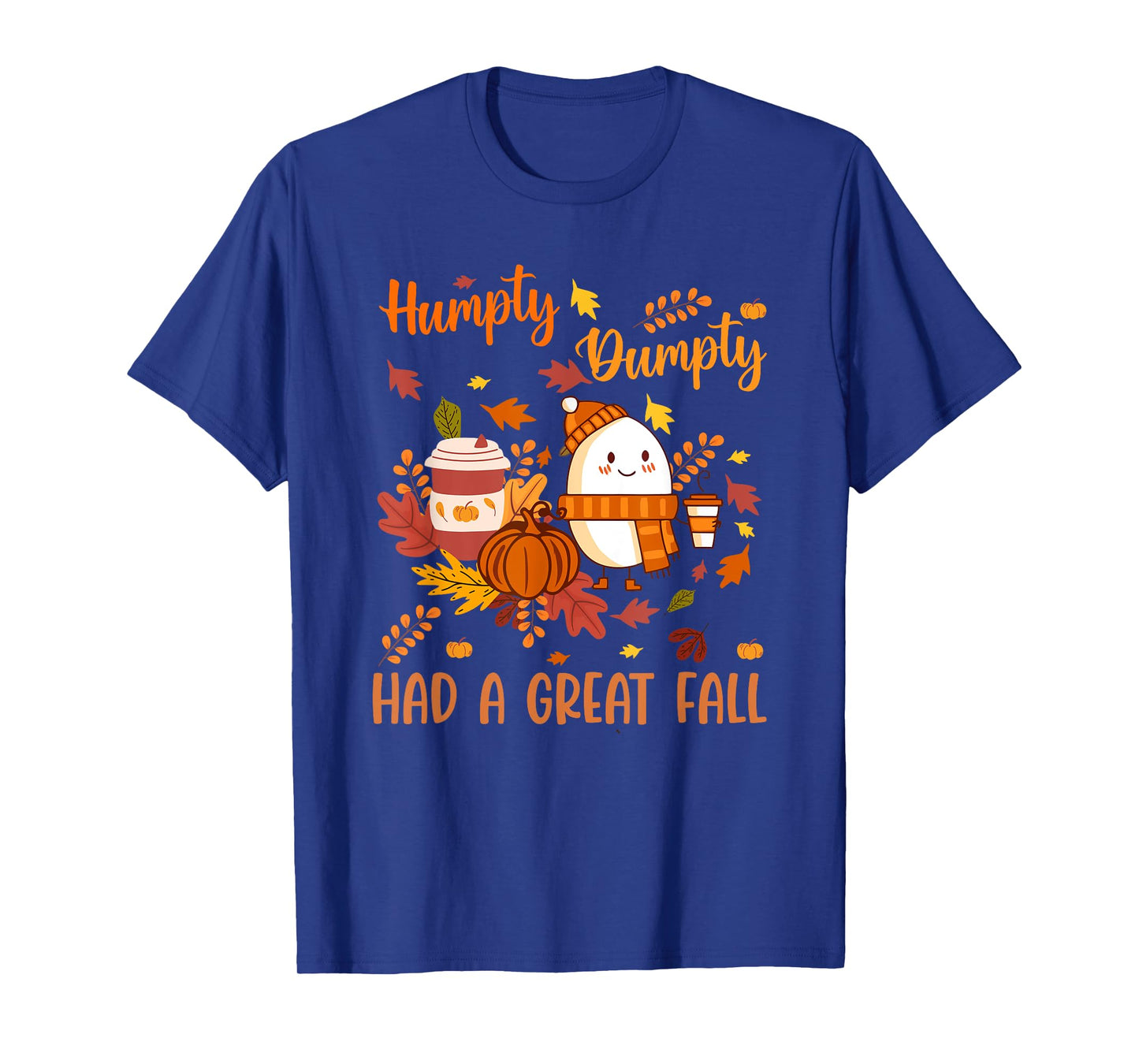 Humpty Funny Dumpty Had A Great Fall Happy Autumn Halloween T-Shirt
