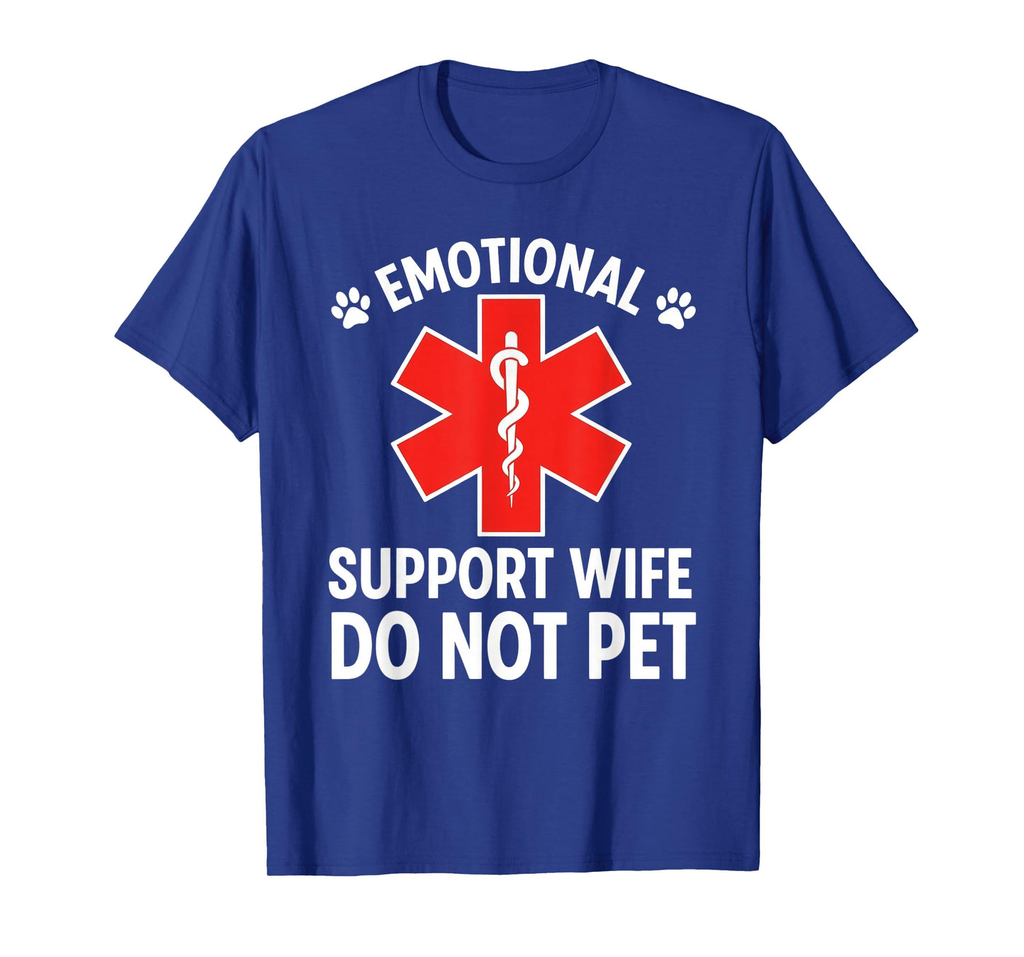 Emotional Support Wife Do Not Pet Funny Wife T-Shirt