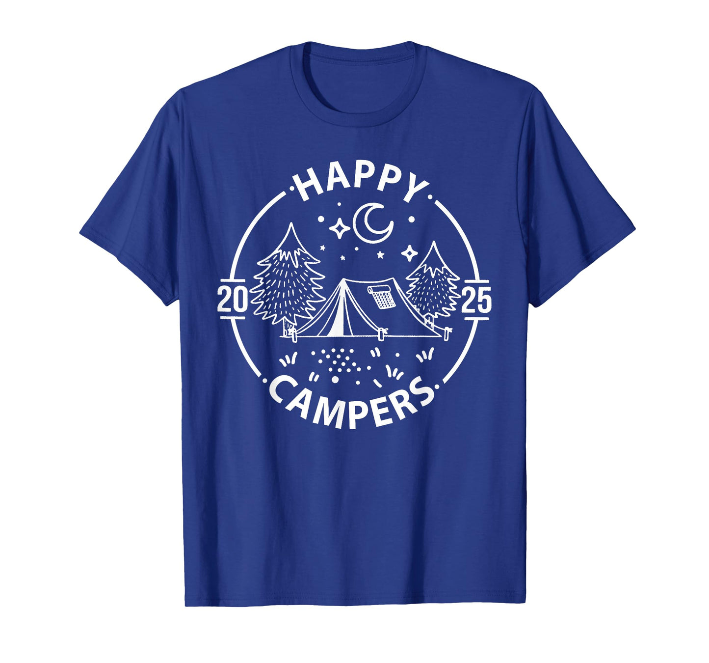 Happy Campers 2025, Friends Camping Adventures In Outdoors T-Shirt