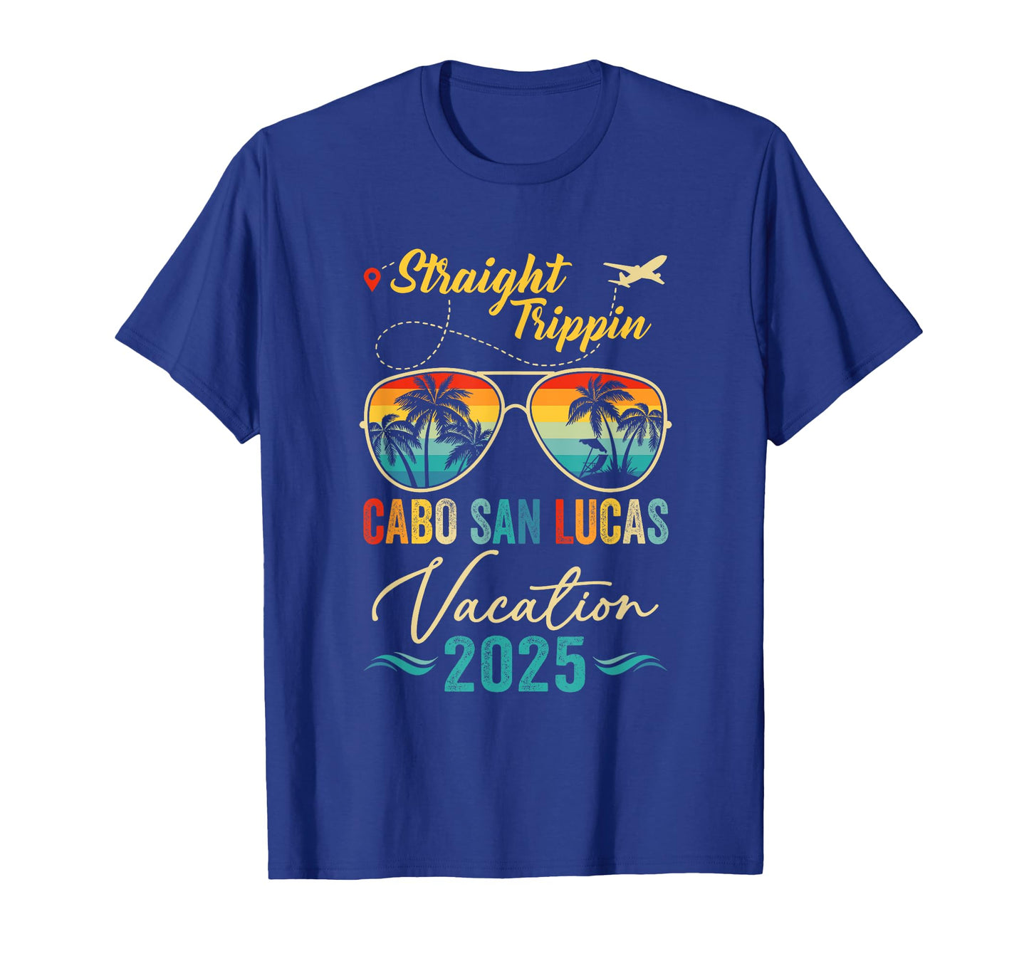 Straight Trippin Cabo San Lucas 2025 Family Summer Vacation T-Shirt