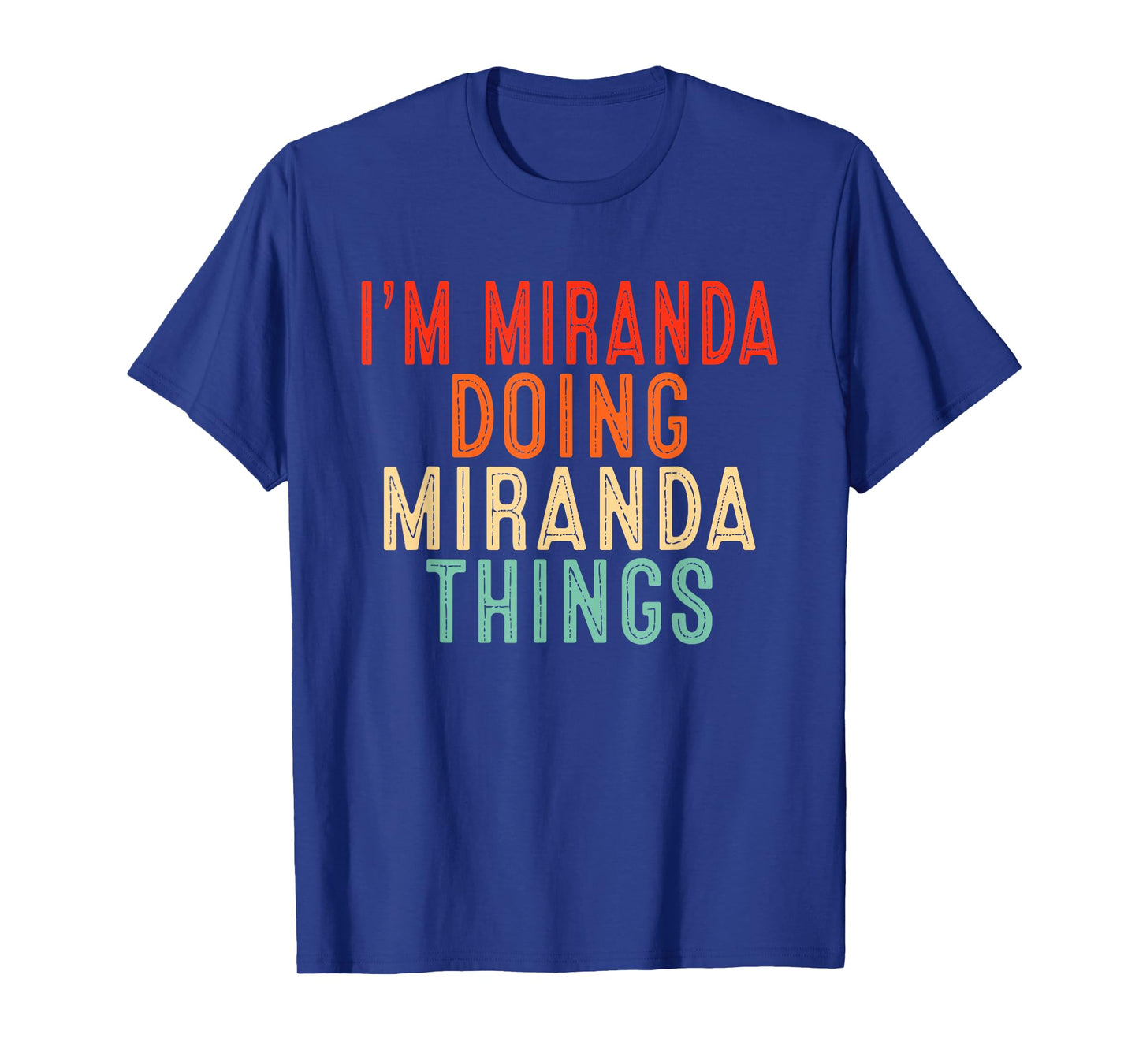 I'm Miranda Doing Miranda Things Funny Gifts Christmas Idea T-Shirt