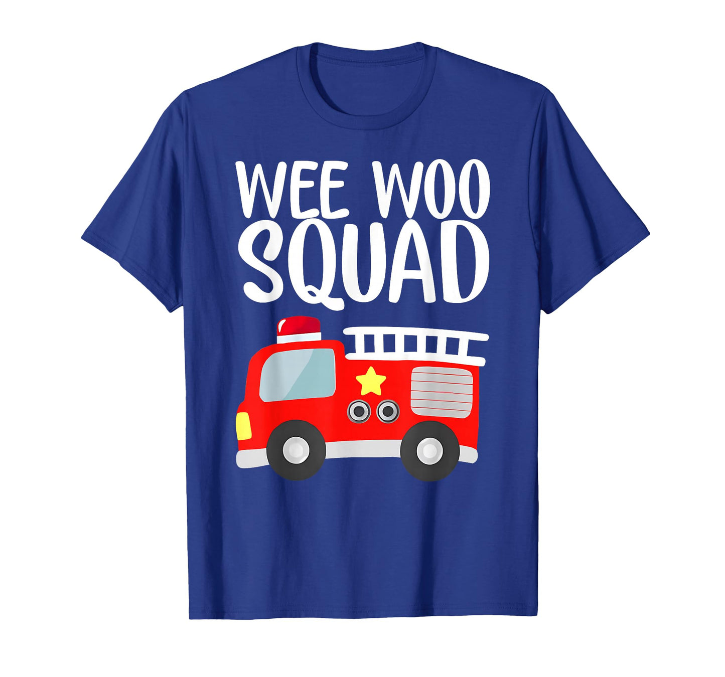 Wee Woo Squad Funny Firefighter Art Fire Truck Fireman T-Shirt