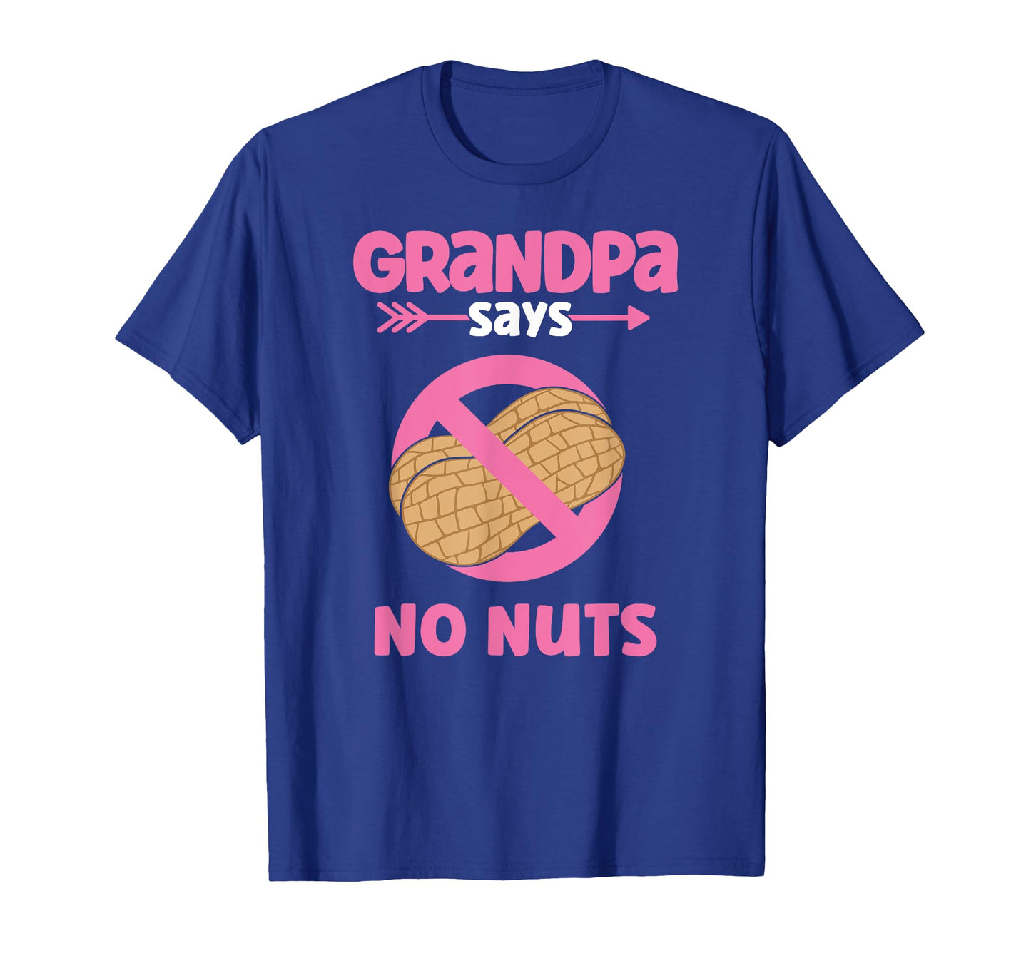 Grandpa Says No Nuts - Girl Gender Reveal Grandpa- Team Girl T-Shirt
