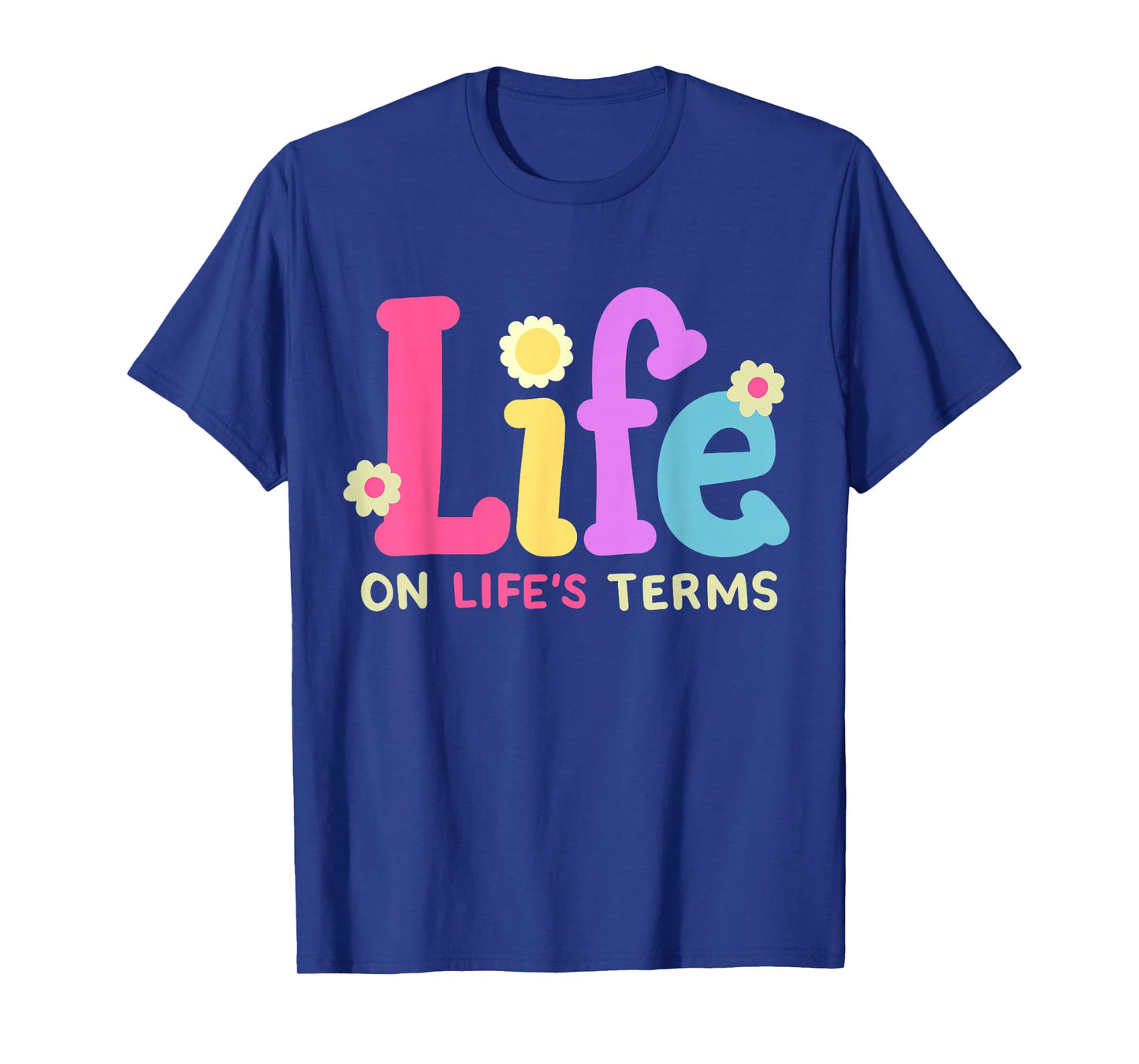 Life On Life's Terms Sobriety Anniversary AA NA Sober Women T-Shirt