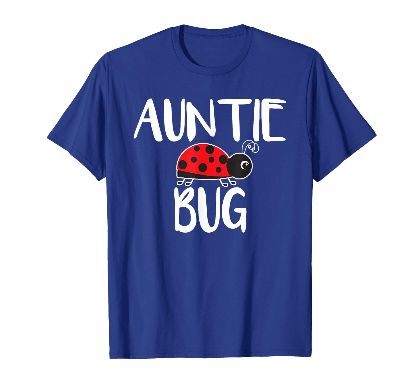 Auntie Bug Ladybug Aunt Funny T-Shirt