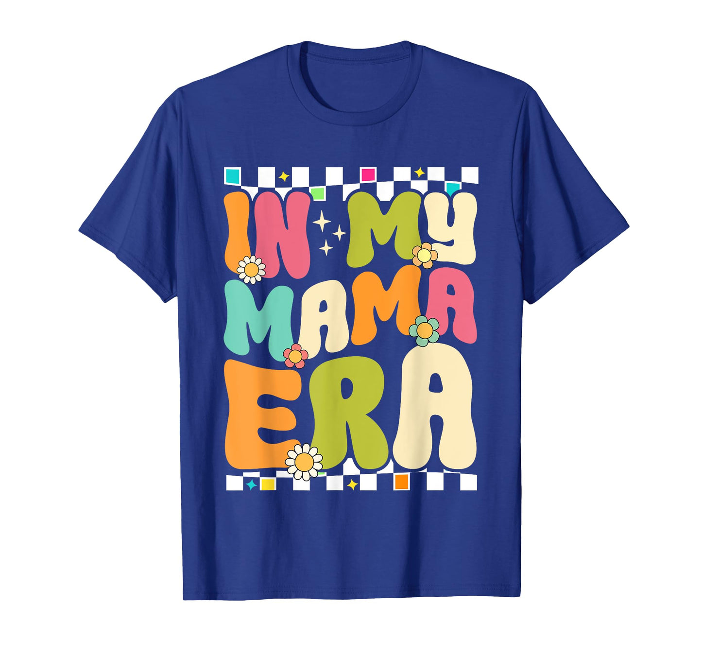 In My Mama Era Retro Mothers Day Women Mom Life Groovy T-Shirt