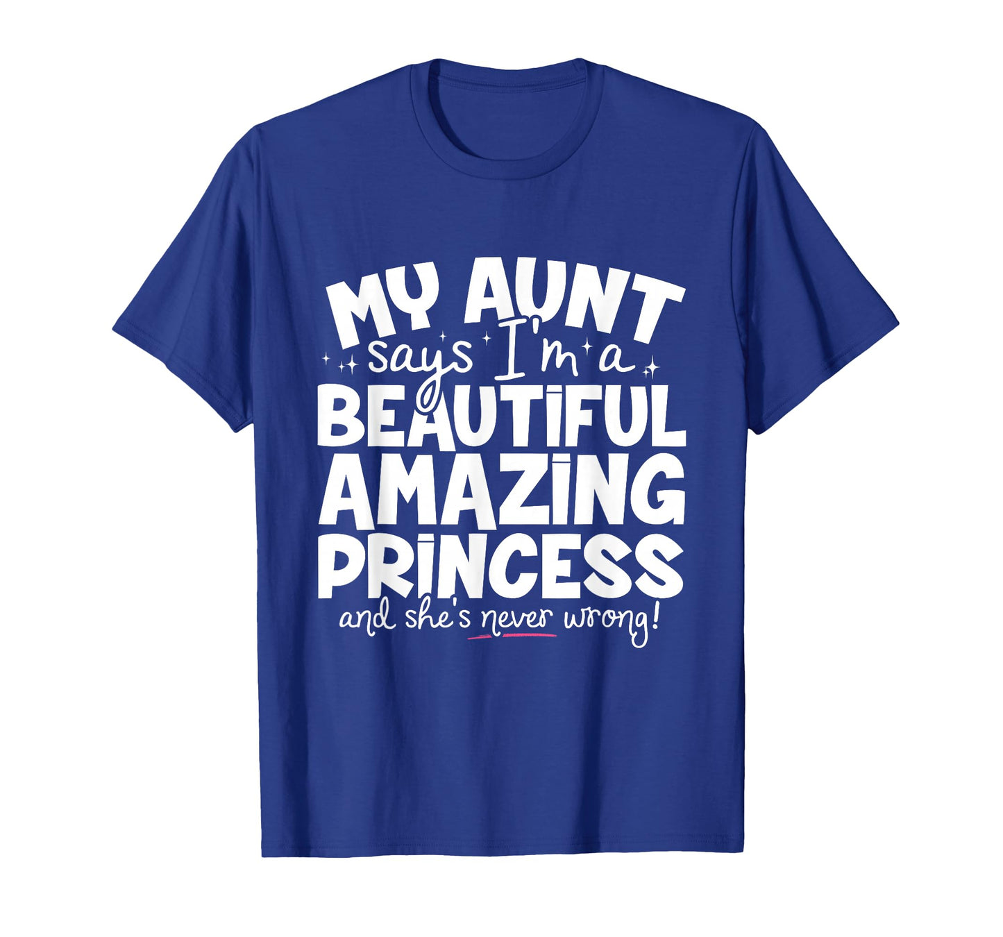 Beautiful Amazing Princess For Niece From Aunt Funny T-Shirt