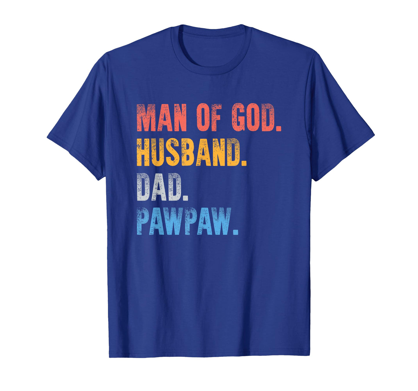 Man Of God Husband Dad Pawpaw Father's Day From Grandkids T-Shirt