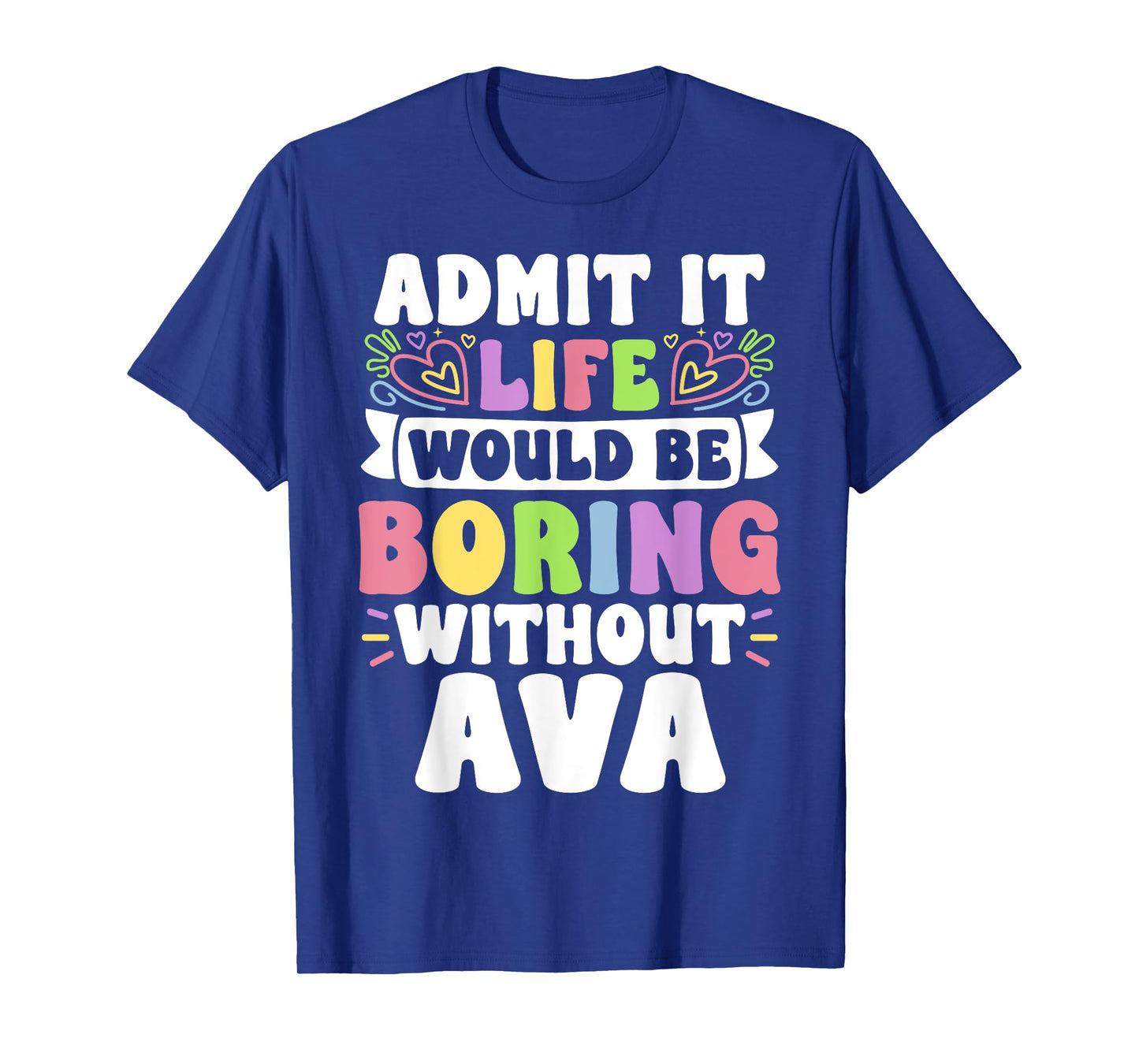 Ava Personalized Name Funny Saying First Name Family T-Shirt