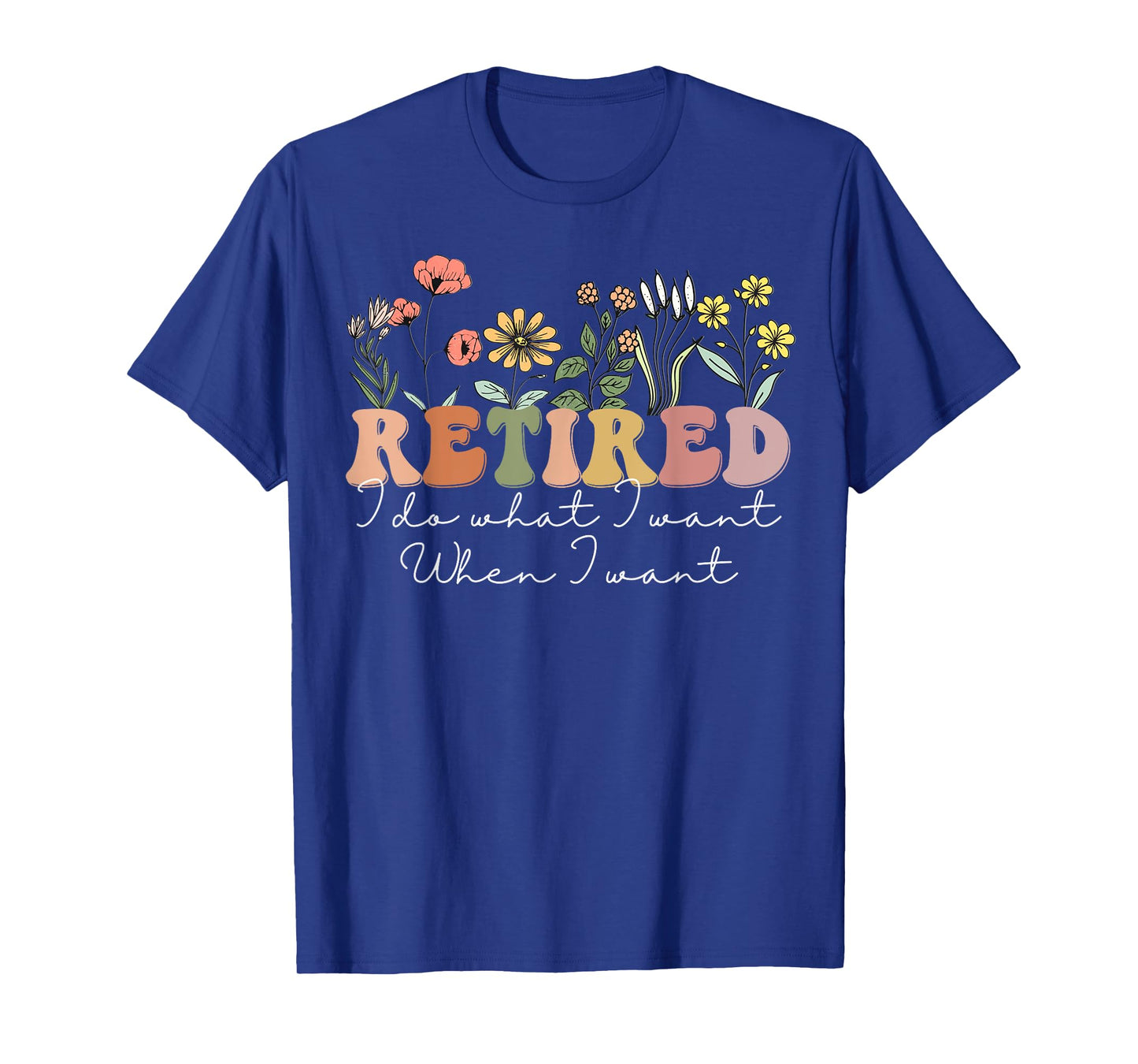 Wildflowers Retired Tee Funny Retirement Wildflower Womens T-Shirt