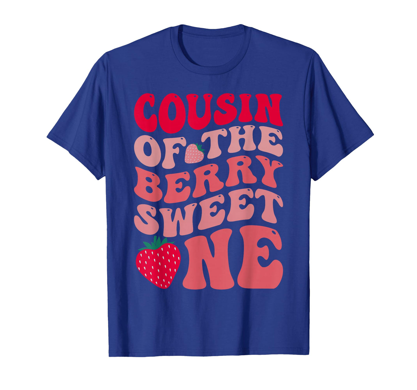 Cousin Of The Berry Sweet One Strawberry First Birthday T-Shirt