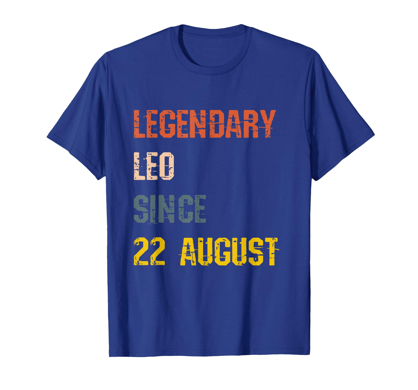 Leo Legend Since 22 August Birthday T-Shirt