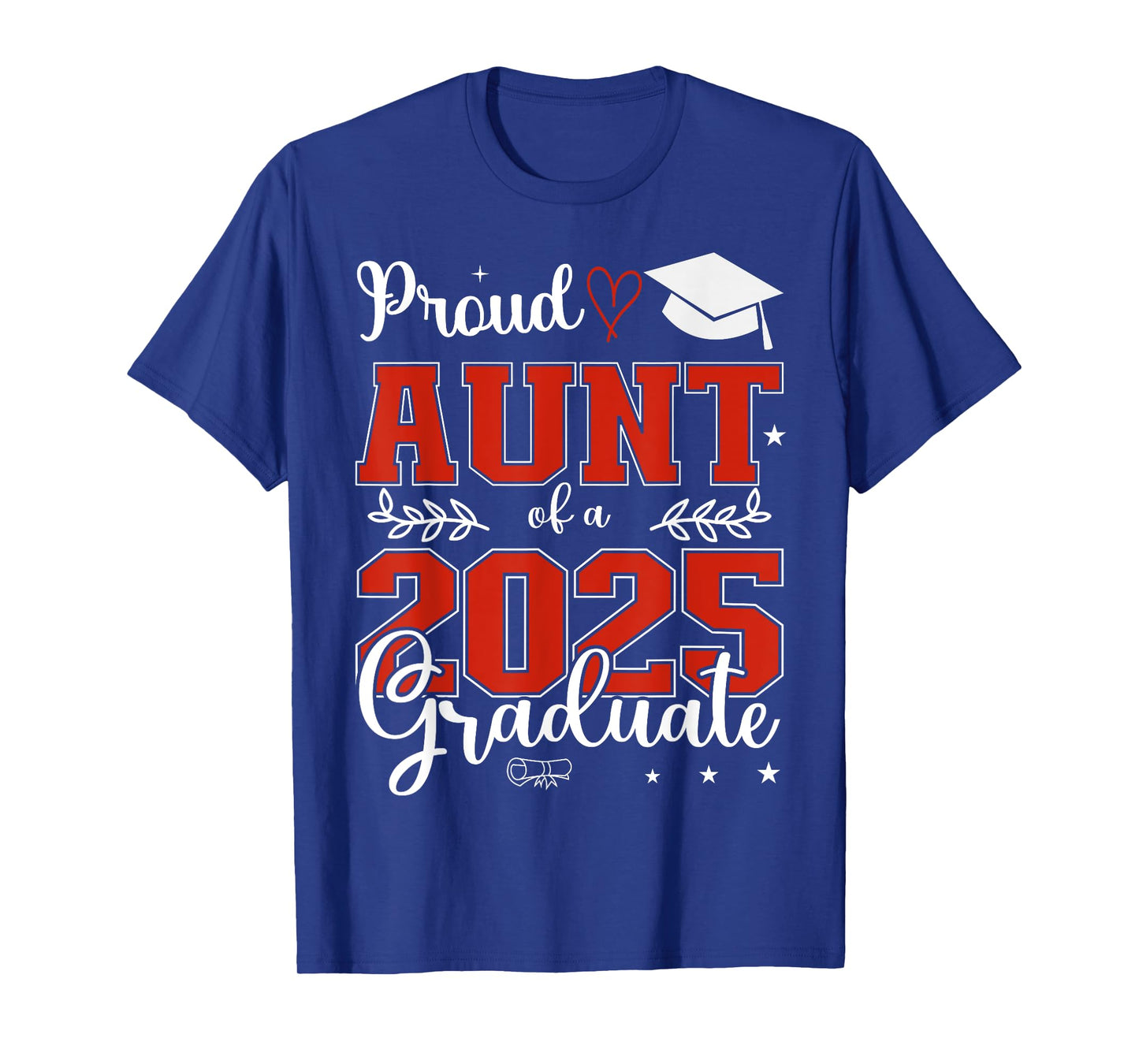 Proud Aunt of a class of 2025 graduate for graduation T-Shirt