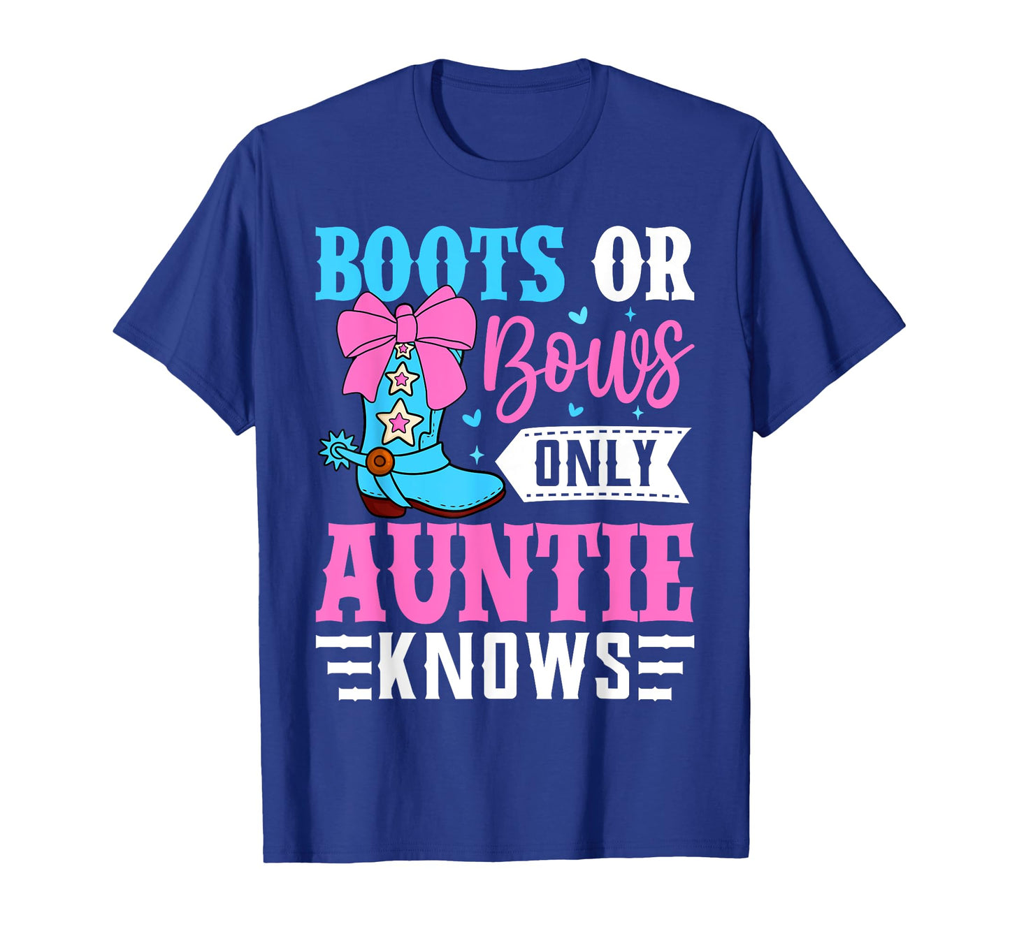 Boots Or Bows Only Auntie Knows Aunt Baby Announcement T-Shirt