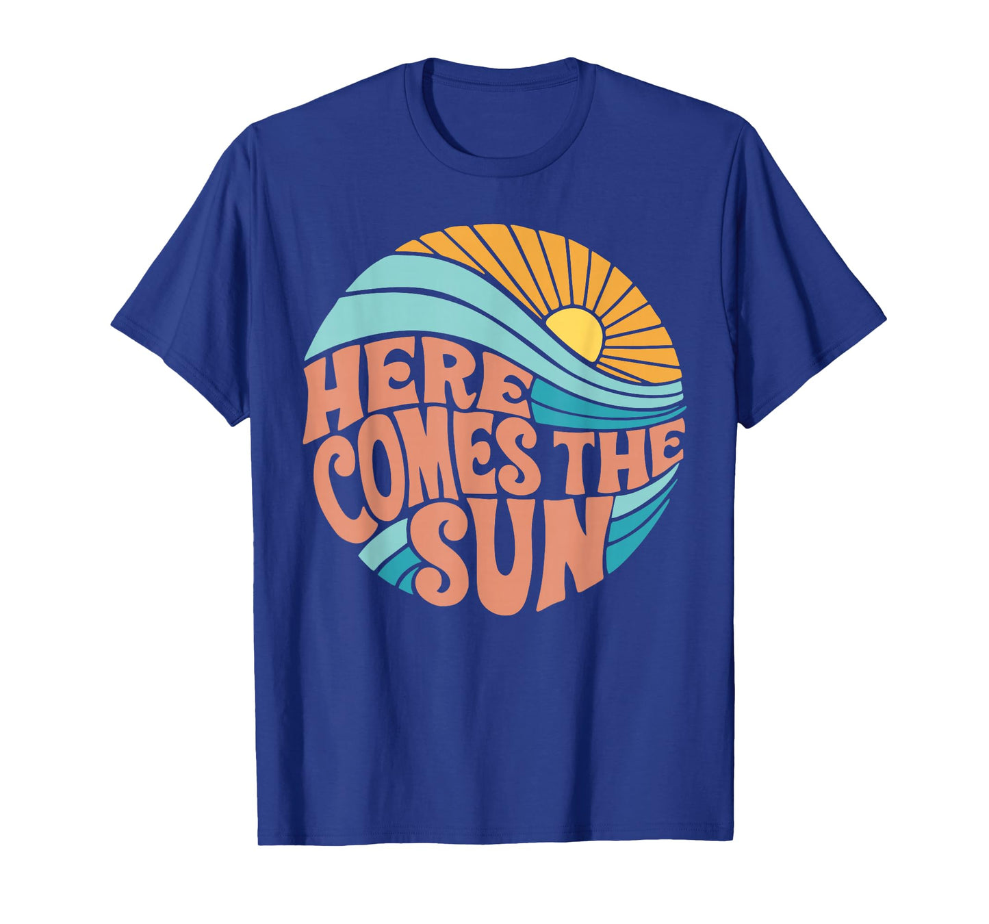 Here_Comes_The_Sun T-Shirt